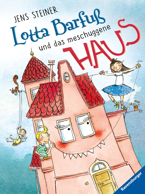 Title details for Lotta Barfuß und das meschuggene Haus by Jens Steiner - Available